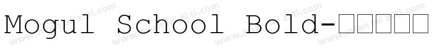 Mogul School Bold字体转换